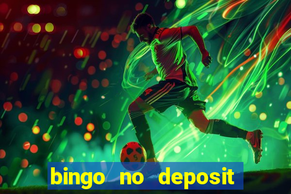 bingo no deposit welcome bonus