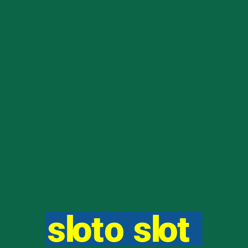 sloto slot