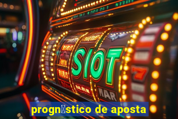 progn贸stico de aposta