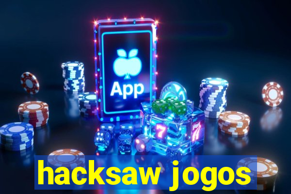 hacksaw jogos