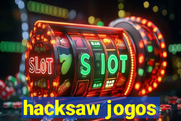 hacksaw jogos