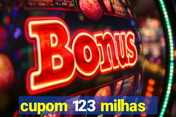 cupom 123 milhas