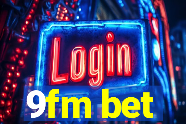 9fm bet