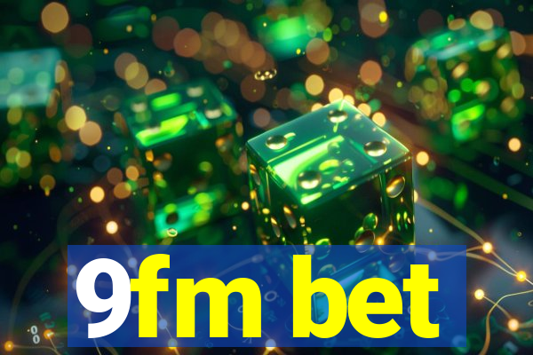 9fm bet