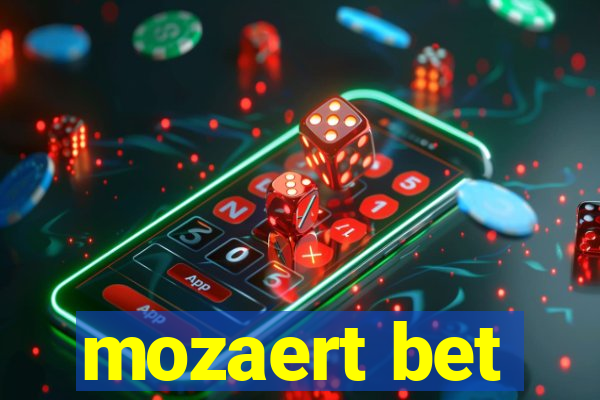 mozaert bet