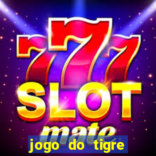 jogo do tigre plataforma confiável