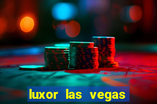 luxor las vegas hotel and casino