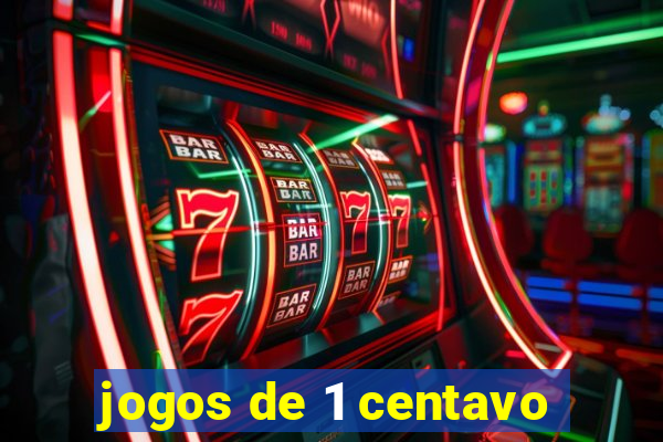 jogos de 1 centavo