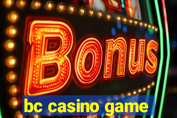 bc casino game