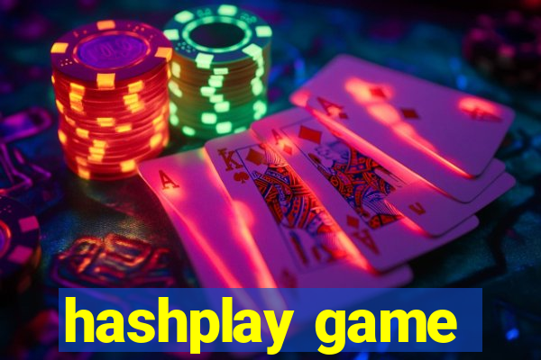 hashplay game