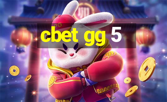 cbet gg 5