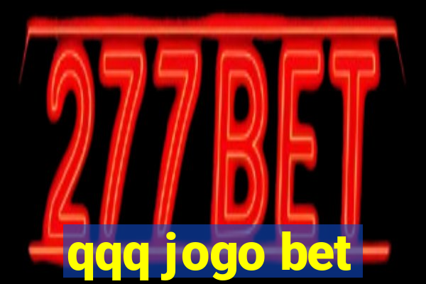 qqq jogo bet