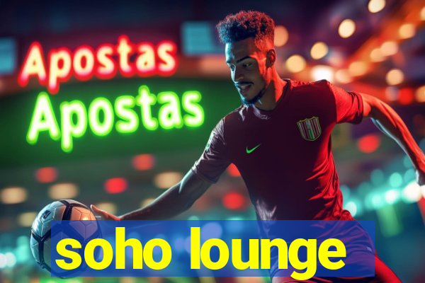 soho lounge