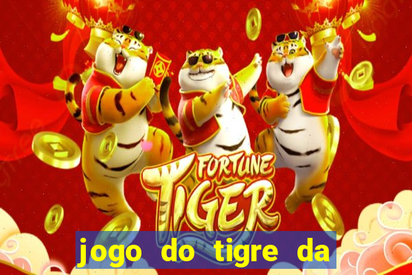 jogo do tigre da dinheiro mesmo