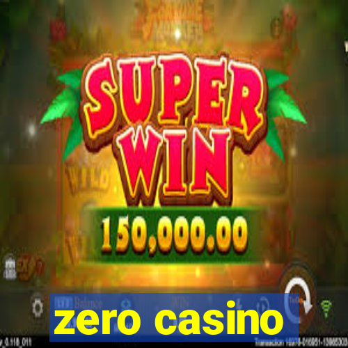 zero casino