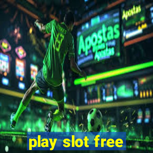 play slot free