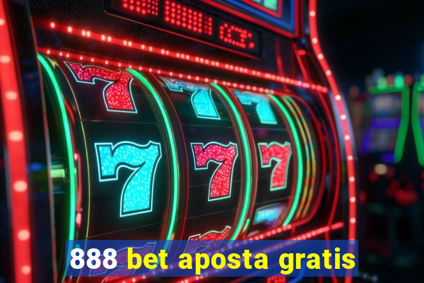 888 bet aposta gratis