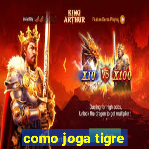 como joga tigre