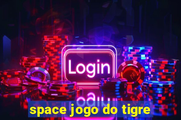 space jogo do tigre