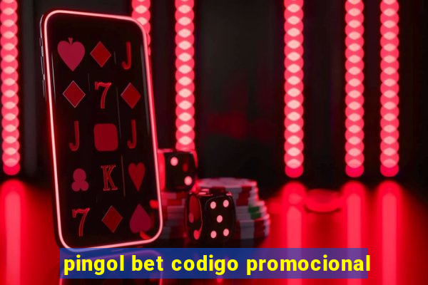 pingol bet codigo promocional