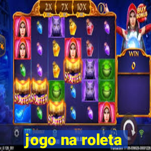 jogo na roleta