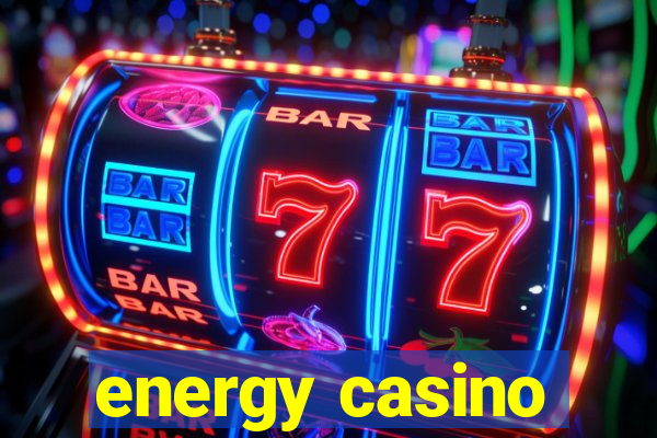 energy casino