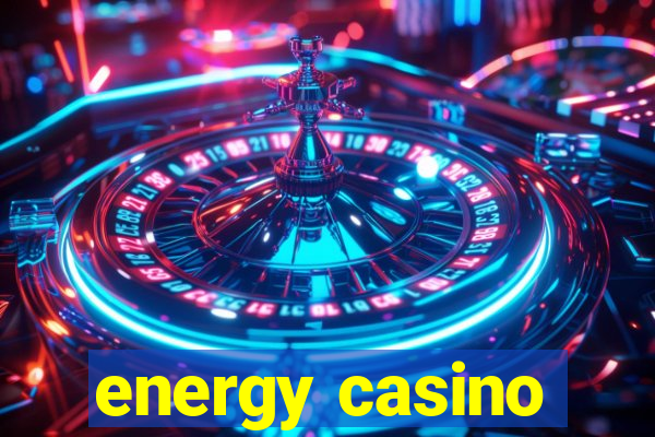 energy casino