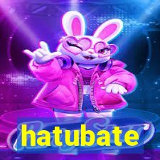 hatubate