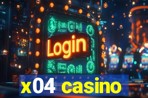 x04 casino