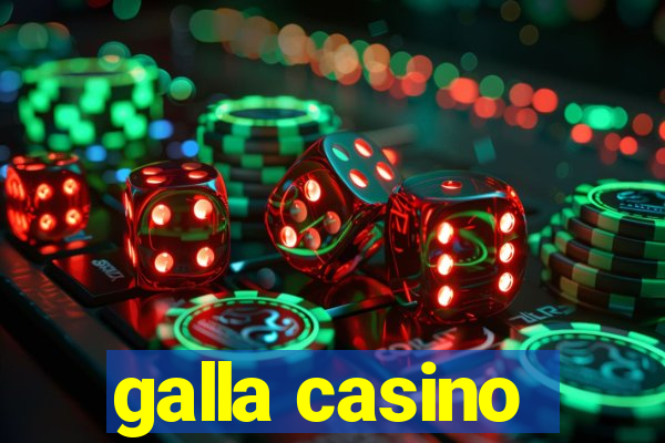 galla casino