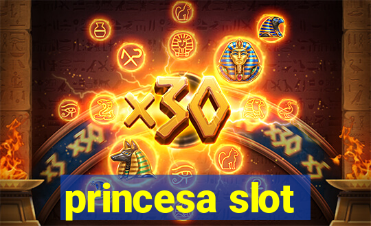 princesa slot