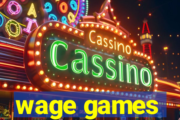 wage games