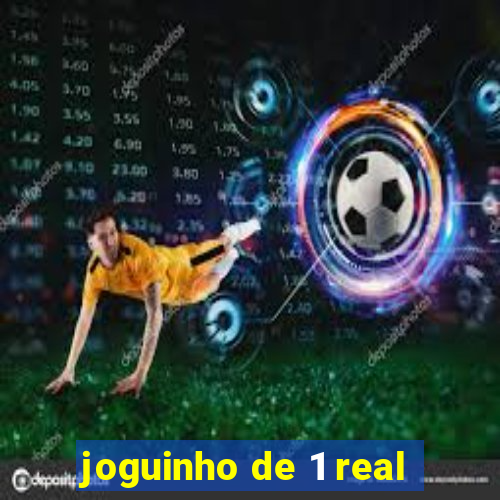 joguinho de 1 real