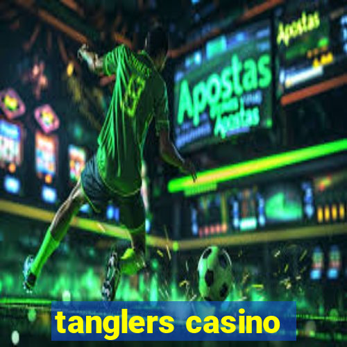 tanglers casino