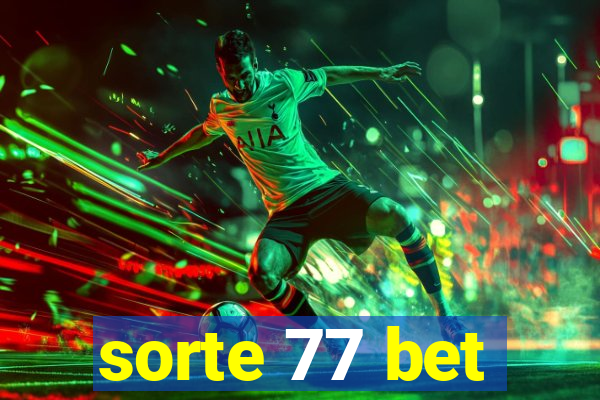 sorte 77 bet