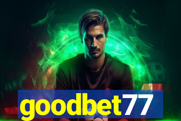 goodbet77