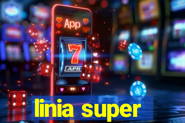 linia super