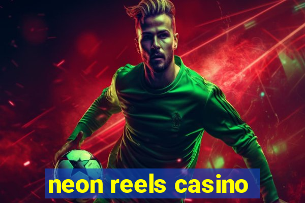 neon reels casino