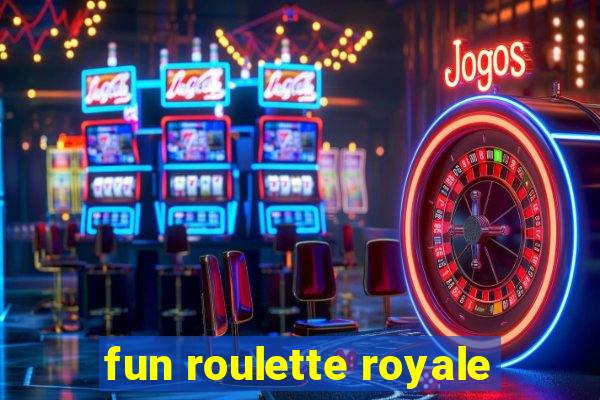 fun roulette royale