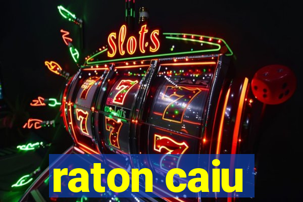 raton caiu