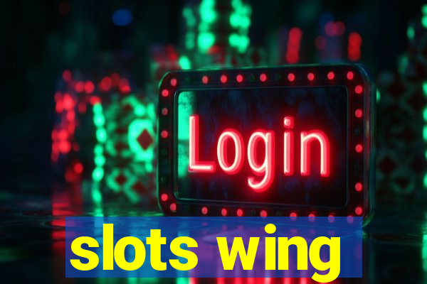 slots wing