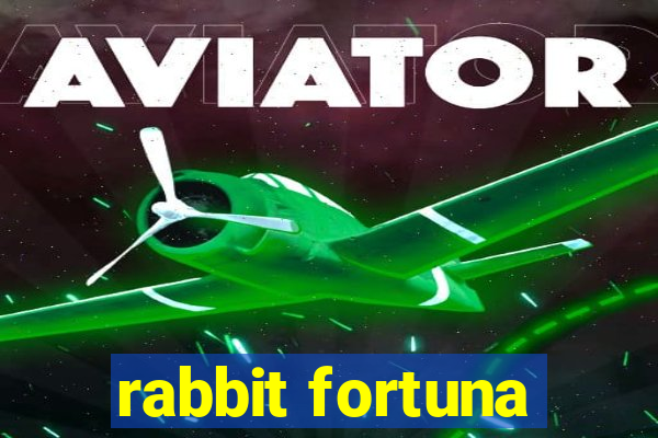 rabbit fortuna