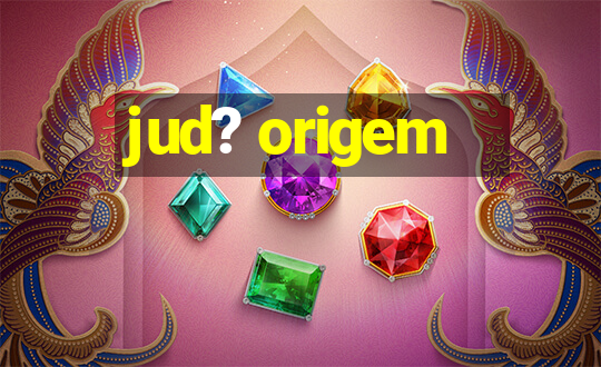 jud? origem