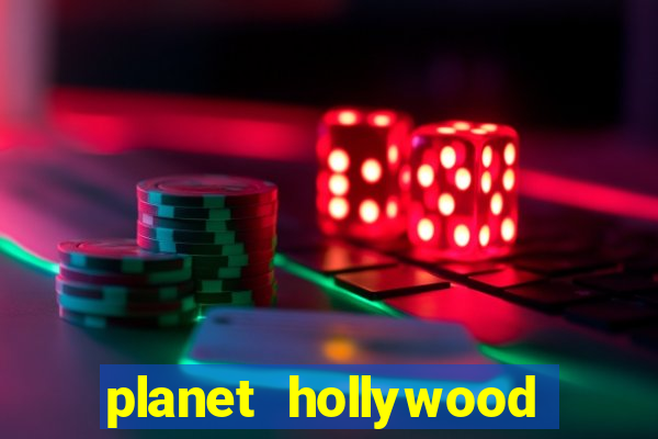 planet hollywood resort & casino las vegas nv