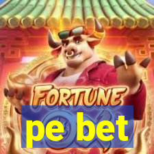 pe bet