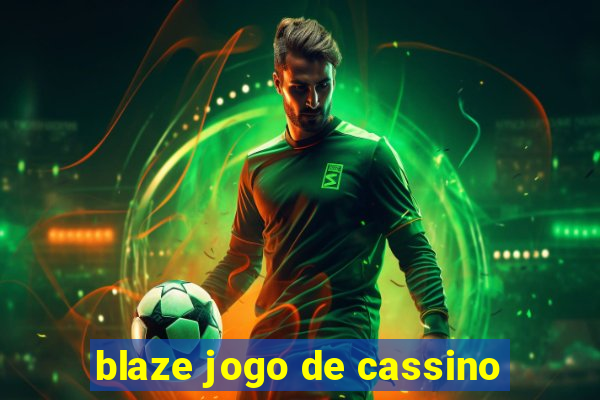 blaze jogo de cassino