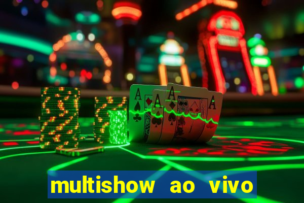 multishow ao vivo online gratis