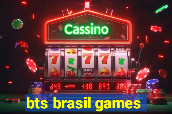 bts brasil games