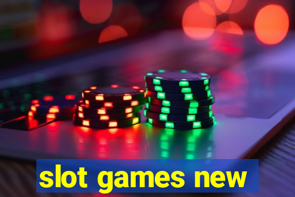 slot games new