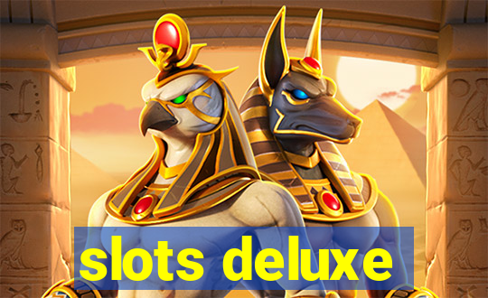 slots deluxe